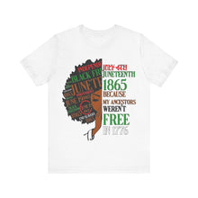 Load image into Gallery viewer, Juneteeth shirt Unisex Short Sleeve Tee