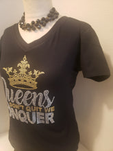 Load image into Gallery viewer, Women Queens that Conquer, Rhinestone Women Shirt