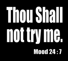 Load image into Gallery viewer, Thou Shall not try me Women  Tops