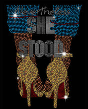 Load image into Gallery viewer, Rhinestone &quot;Nevertheless She Stood&quot; T-Shirt

